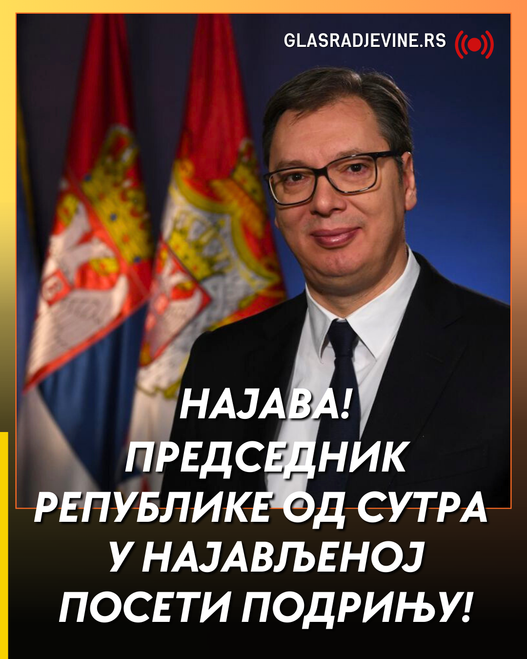 Predsednik Vučić od sutra u Podrinju!