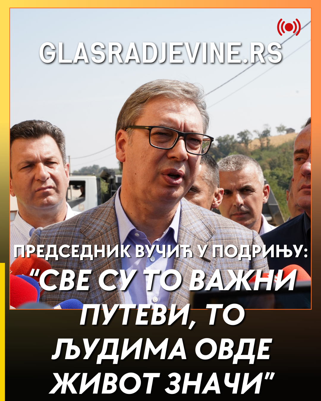 “Građani dobijaju tri puta i brzu saobraćajnicu do Loznice” – Predsednik Vučić obišao radove na rekonstrukciji puta Bojić-Tekeriš